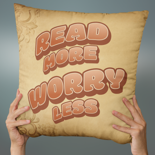 Read More Worry Less Square Pillow